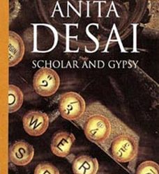 Anita Desai’s Scholar and Gypsy